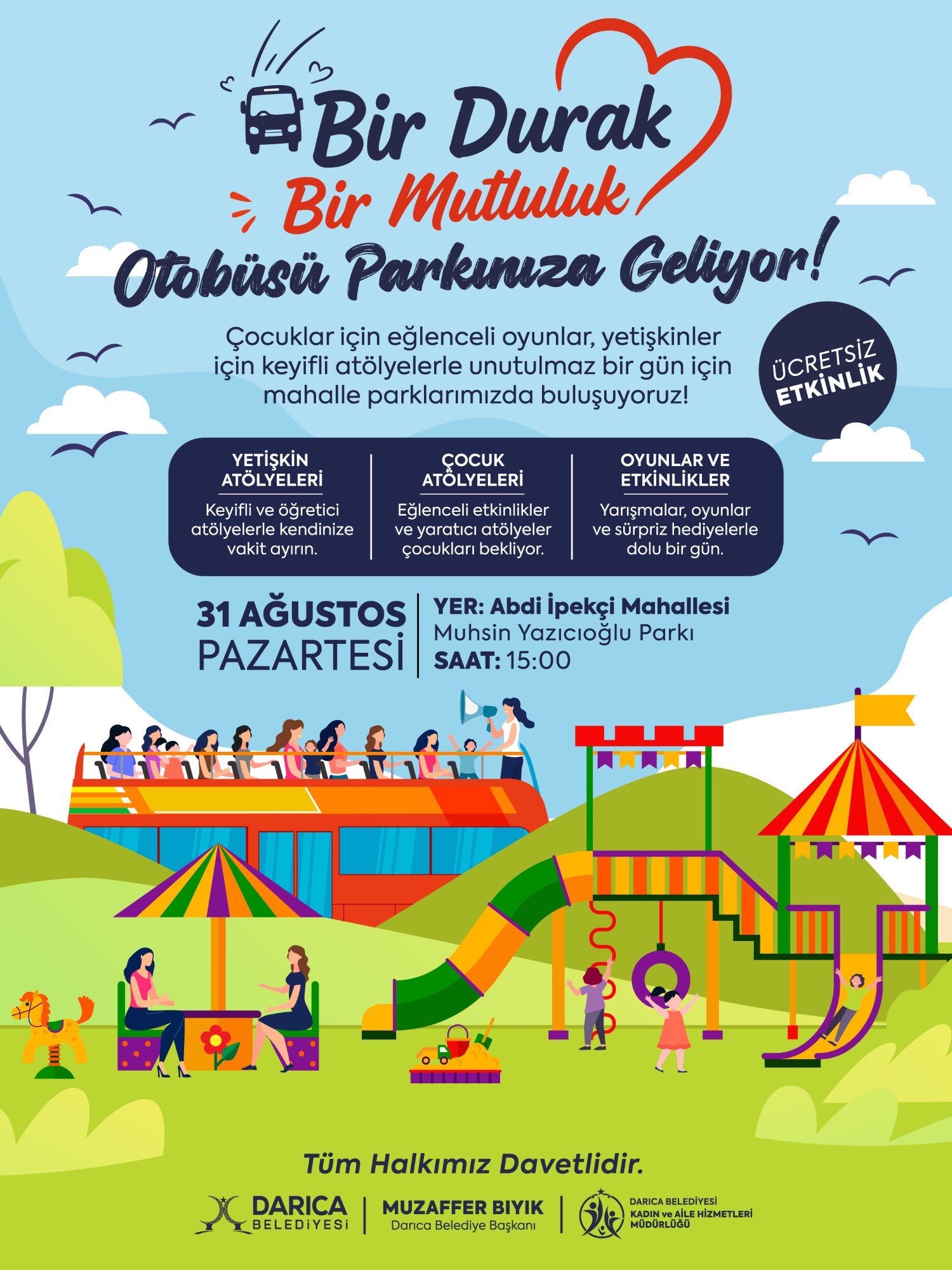 Bir Durak Bir Mutluluk Otobüsü Parkınıza Geliyor !