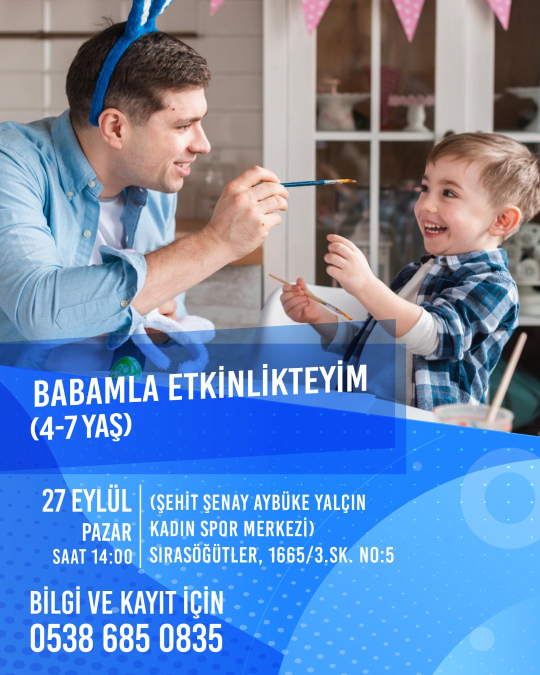 Babamla Etkinlikteyim (4-7 Yaş)